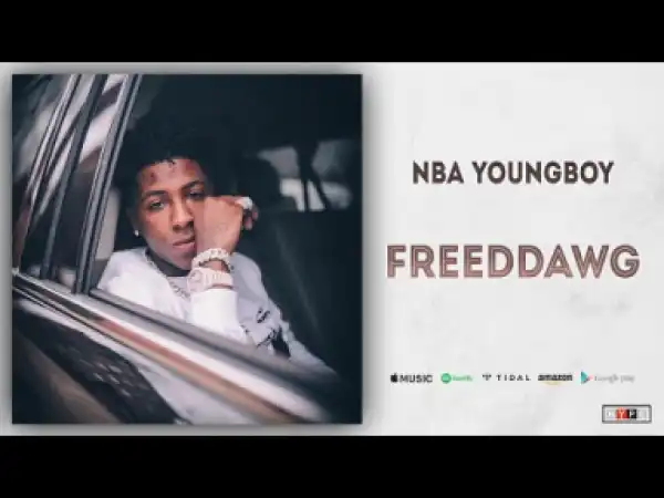 YoungBoy Never Broke Again - FREEDDAWG